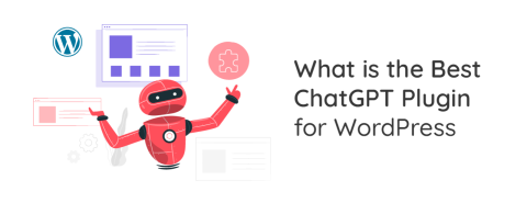 FI_What-is-the-Best-ChatGPT-Plugin-for-WordPress_What-is-the-Best-ChatGPT-Plugin-for-WordPress_What-is-the-Best-ChatGPT-Plugin-for-WordPress_What-is-the-Best-ChatGPT-Plugin-for-WordPress