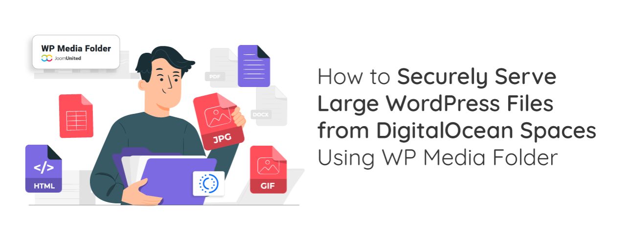 JU_How-to-Securely-Serve-Large-WordPress-Files-from-DigitalOcean-Spaces-Using-WP-Media-Folder