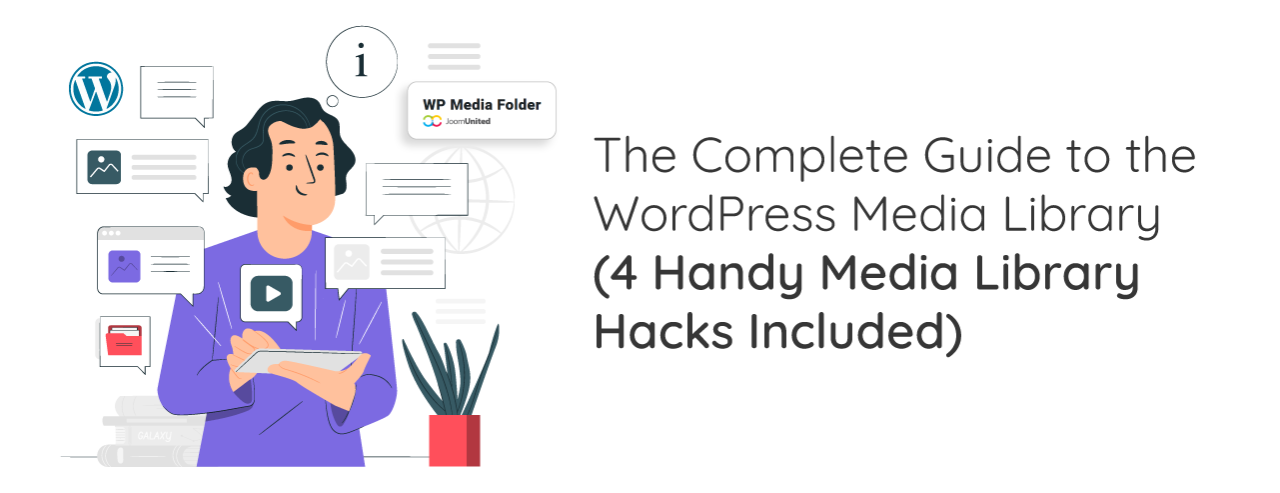 JU_The-Complete-Guide-to-the-WordPress-Media-Library-4-Handy-Media-Library-Hacks-Included
