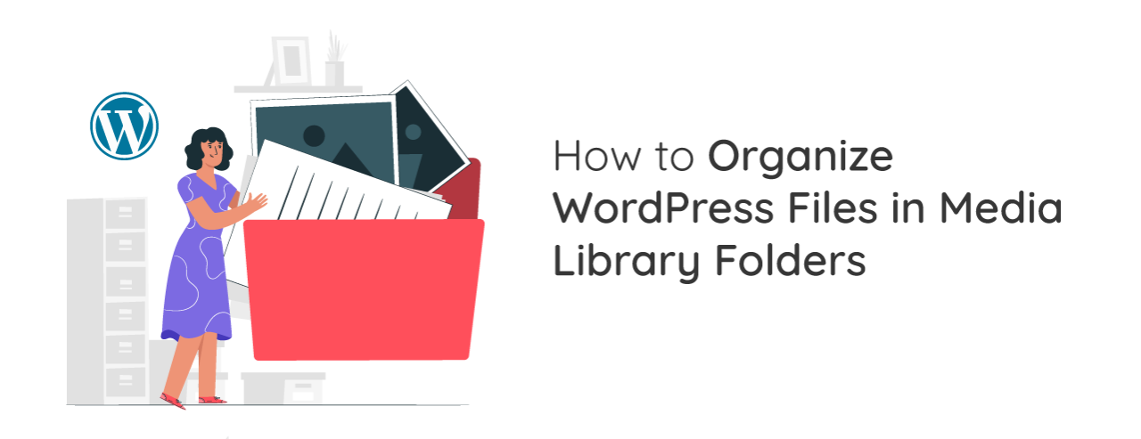 How to Organize WordPress Files in Media Library Folders