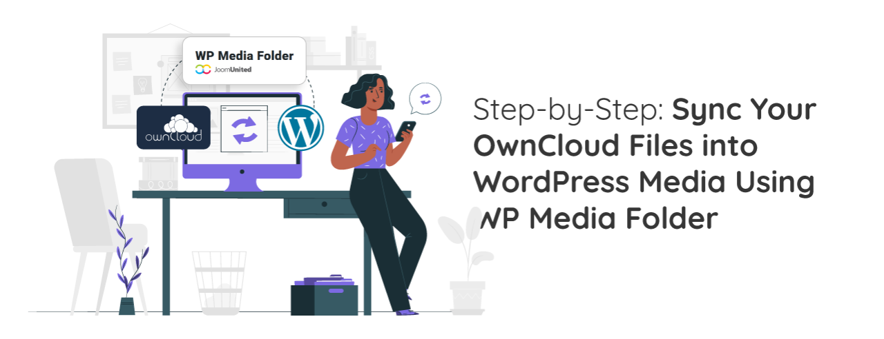 Step-by-Step: Sync Your OwnCloud Files into WordPress Media Using WP Media Folder