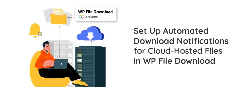 إعداد إشعارات التنزيل التلقائي للملفات المستضافة على السحابة في WP File Download